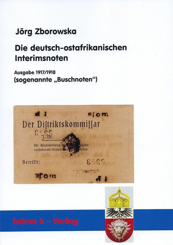 Literatur: Die deutsch-ostafrikanischen Interimsnoten, Jörg Zborowska, 2. Auflage 2019